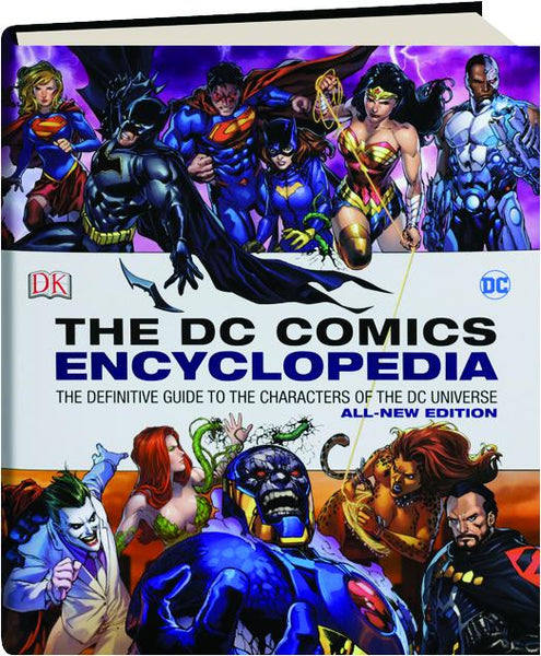 THE DC COMICS ENCYCLOPEDIA: The Definitive Guide to the Characters of ...