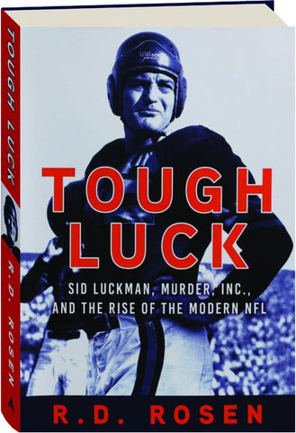 TOUGH LUCK: Sid Luckman, Murder, Inc., and the Rise of the Modern NFL