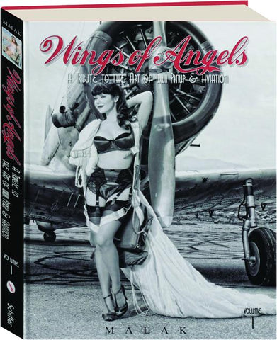 WINGS OF ANGELS, VOLUME 1: A Tribute to the Art of WWII Pin-Up & Aviation